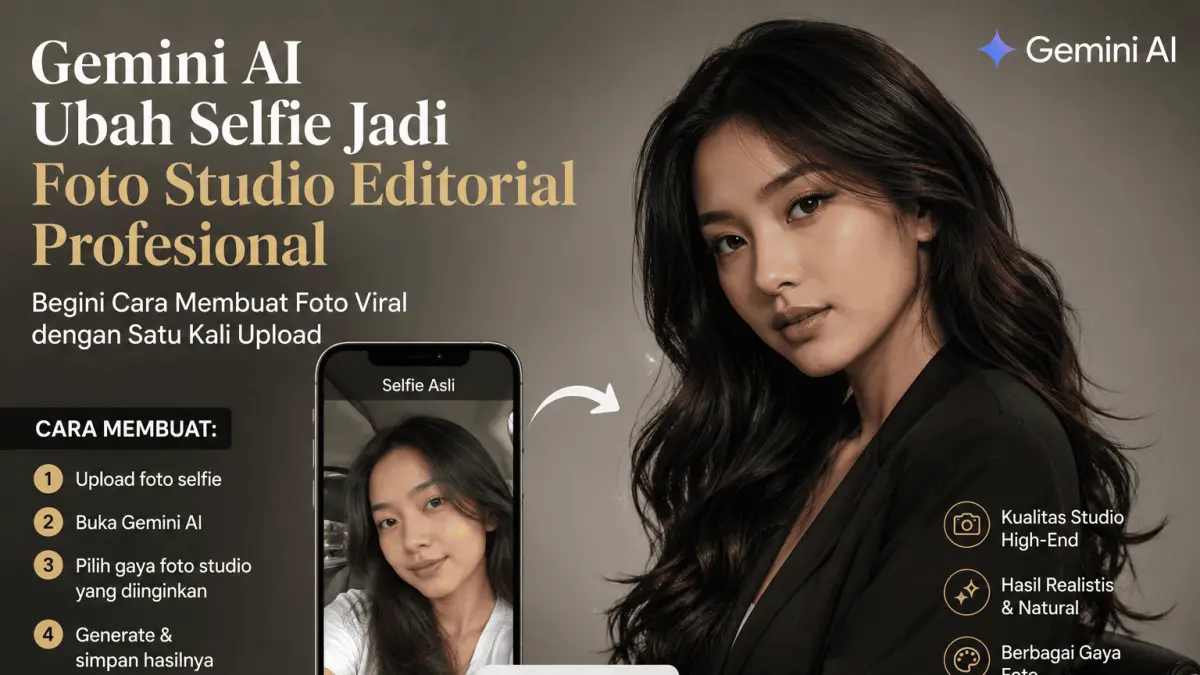 Gemini AI: Solusi Cerdas untuk Ubah Selfie Menjadi Foto Studio Berkualitas di Blitar
