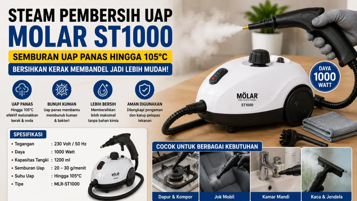 Mengungkap Keunggulan Steam Pembersih Uap Molar ST1000: Solusi Praktis untuk Kebersihan Rumah Anda